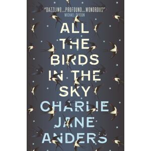 Titan Books Ltd All The Birds In The Sky Titan Books Ltd All The Birds In The Sky
