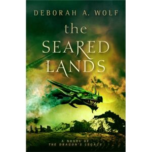 Titan Books Ltd The Seared Lands (The Dragon'S Legacy Book 3) Titan Books Ltd The Seared Lands (The Dragon'S Legacy Book 3)