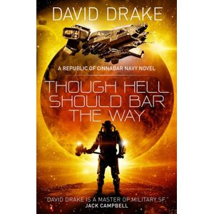 Titan Books Ltd Though Hell Should Bar The Way (The Republic Of Cinnabar Navy Series #12) Titan Books Ltd Though Hell Should Bar The Way (The Republic Of Cinnabar Navy Series #12)
