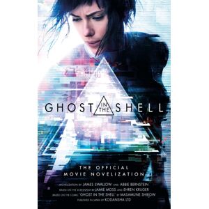 Titan Books Ltd Ghost In The Shell: The Official Movie Novelization Titan Books Ltd Ghost In The Shell: The Official Movie Novelization