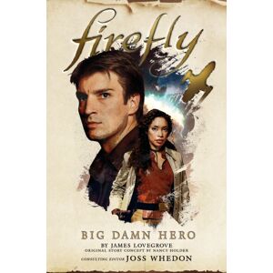 Titan Books Ltd Firefly - Big Damn Hero Titan Books Ltd Firefly - Big Damn Hero