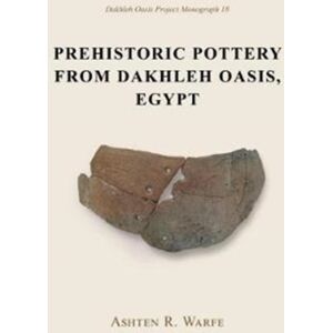 Oxbow Books Prehistoric Pottery From Dakhleh Oasis, Egypt Oxbow Books Prehistoric Pottery From Dakhleh Oasis, Egypt