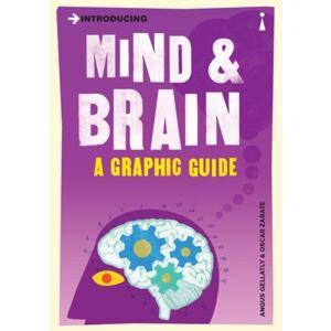 Icon Books Introducing Mind And Brain : A Graphic Guide Icon Books Introducing Mind And Brain : A Graphic Guide