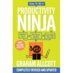 Icon Books How To Be A Productivity Ninja : Updated Edition Worry Less, Achieve More And Love What You Do Icon Books How To Be A Productivity Ninja : Updated Edition Worry Less, Achieve More And Love What You Do