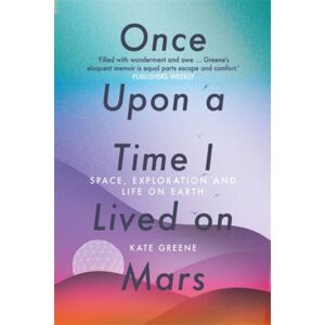 Icon Books Once Upon A Time I Lived On Mars : Space, Exploration And Life On Earth Icon Books Once Upon A Time I Lived On Mars : Space, Exploration And Life On Earth