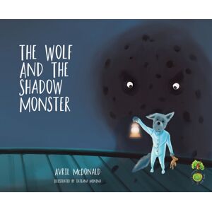 Crown House Publishing The Wolf And The Shadow Monster Crown House Publishing The Wolf And The Shadow Monster
