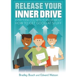 Crown House Publishing Release Your Inner Drive : Everything You Need To Know About How To Get Good At Stuff Crown House Publishing Release Your Inner Drive : Everything You Need To Know About How To Get Good At Stuff