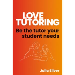 Crown House Publishing Love Tutoring : Be The Tutor Your Student Needs Crown House Publishing Love Tutoring : Be The Tutor Your Student Needs