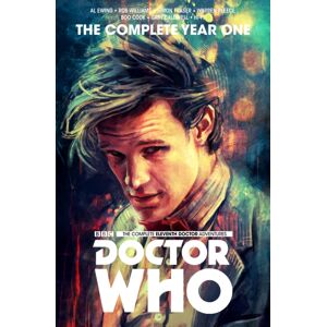Titan Books Ltd Doctor Who: The Eleventh Doctor Complete Year One Titan Books Ltd Doctor Who: The Eleventh Doctor Complete Year One