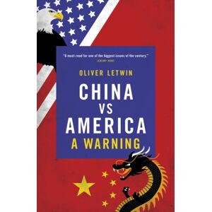 Biteback Publishing China Vs America : A Warning Biteback Publishing China Vs America : A Warning