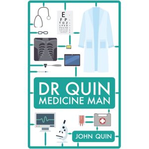 Biteback Publishing Dr Quin, Medicine Man Biteback Publishing Dr Quin, Medicine Man