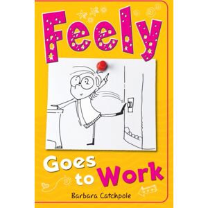 Ransom Publishing Feely Goes To Work Ransom Publishing Feely Goes To Work