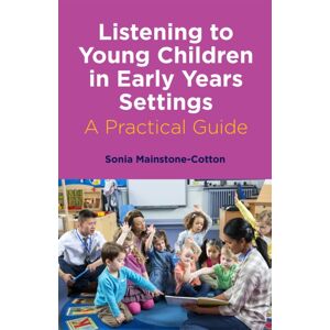 Jessica Kingsley Publishers Listening To Young Children In Early Years Settings : A Practical Guide Jessica Kingsley Publishers Listening To Young Children In Early Years Settings : A Practical Guide