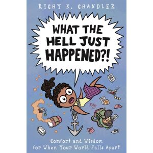 Jessica Kingsley Publishers What The Hell Just Happened?! : Comfort And Wisdom For When Your World Falls Apart Jessica Kingsley Publishers What The Hell Just Happened?! : Comfort And Wisdom For When Your World Falls Apart