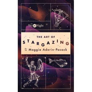 Ebury Publishing The Sky At Night: The Art Of Stargazing : My Essential Guide To Navigating The Night Sky Ebury Publishing The Sky At Night: The Art Of Stargazing : My Essential Guide To Navigating The Night Sky