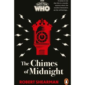 Ebury Publishing Doctor Who: The Chimes Of Midnight Ebury Publishing Doctor Who: The Chimes Of Midnight