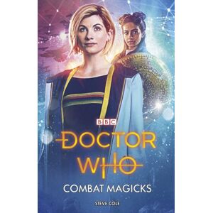 Ebury Publishing Doctor Who: Combat Magicks Ebury Publishing Doctor Who: Combat Magicks