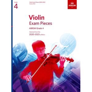 Associated Board of the Royal Schools of Music Violin Exam Pieces 2020-2023, Abrsm Grade 4, Score & Part : Selected From The 2020-2023 Syllabus Associated Board of the Royal Schools of Music Violin Exam Pieces 2020-2023, Abrsm Grade 4, Score & Part : Selected From The 2020-2023 Syllabus