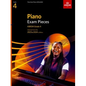 Associated Board of the Royal Schools of Music Piano Exam Pieces 2023 & 2024, Abrsm Grade 4 : Selected From The 2023 & 2024 Syllabus Associated Board of the Royal Schools of Music Piano Exam Pieces 2023 & 2024, Abrsm Grade 4 : Selected From The 2023 & 2024 Syllabus