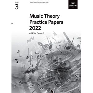 Associated Board of the Royal Schools of Music Music Theory Practice Papers 2022, Abrsm Grade 3 Associated Board of the Royal Schools of Music Music Theory Practice Papers 2022, Abrsm Grade 3