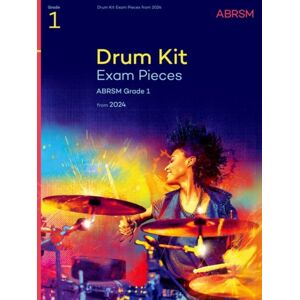 Associated Board of the Royal Schools of Music Drum Kit Exam Pieces From 2024, Grade 1 Associated Board of the Royal Schools of Music Drum Kit Exam Pieces From 2024, Grade 1