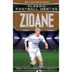 John Blake Publishing Ltd Classic Football Heroes: Zidane (Midfield Generals 2) John Blake Publishing Ltd Classic Football Heroes: Zidane (Midfield Generals 2)