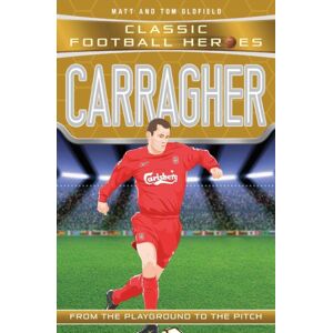 John Blake Publishing Ltd Carragher (Classic Football Heroes) - Collect Them All! John Blake Publishing Ltd Carragher (Classic Football Heroes) - Collect Them All!