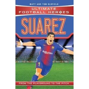 John Blake Publishing Ltd Suarez (Ultimate Football Heroes - The No. 1 Football Series) : Collect Them All! John Blake Publishing Ltd Suarez (Ultimate Football Heroes - The No. 1 Football Series) : Collect Them All!