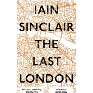 Oneworld Publications The Last London : True Fictions From An Unreal City Oneworld Publications The Last London : True Fictions From An Unreal City