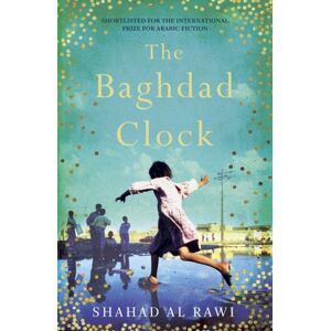 Oneworld Publications The Baghdad Clock : Winner Of The Edinburgh First Book Award Oneworld Publications The Baghdad Clock : Winner Of The Edinburgh First Book Award
