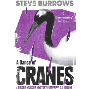 Oneworld Publications A Dance Of Cranes : A Birder Murder Mystery Oneworld Publications A Dance Of Cranes : A Birder Murder Mystery