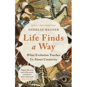 Oneworld Publications Life Finds A Way : What Evolution Teaches Us About Creativity Oneworld Publications Life Finds A Way : What Evolution Teaches Us About Creativity