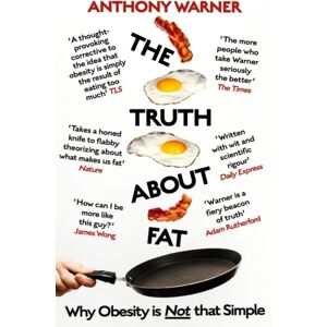 Oneworld Publications The Truth About Fat : Why Obesity Is Not That Simple Oneworld Publications The Truth About Fat : Why Obesity Is Not That Simple