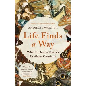 Oneworld Publications Life Finds A Way : What Evolution Teaches Us About Creativity Oneworld Publications Life Finds A Way : What Evolution Teaches Us About Creativity