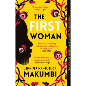 Oneworld Publications The First Woman : Winner Of The Jhalak Prize, 2021 Oneworld Publications The First Woman : Winner Of The Jhalak Prize, 2021