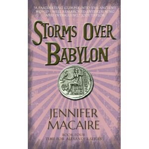 Headline Publishing Group Storms Over Babylon : The Time For Alexander Series Headline Publishing Group Storms Over Babylon : The Time For Alexander Series