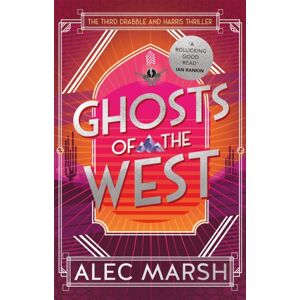 Headline Publishing Group Ghosts Of The West : Don'T Miss The Action-Packed Drabble And Harris Thriller! Headline Publishing Group Ghosts Of The West : Don'T Miss The Action-Packed Drabble And Harris Thriller!