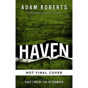 Rebellion Publishing Ltd. Haven : The Aftermath Book Two Rebellion Publishing Ltd. Haven : The Aftermath Book Two