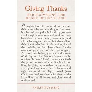 Canterbury Press Norwich Giving Thanks : Rediscovering The Heart Of Gratitude Canterbury Press Norwich Giving Thanks : Rediscovering The Heart Of Gratitude