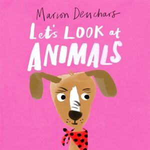 Hachette Children's Group Let'S Look At... Animals : Board Book Hachette Children's Group Let'S Look At... Animals : Board Book