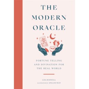 Orion Publishing Co The Modern Oracle : Fortune Telling And Divination For The Real World Orion Publishing Co The Modern Oracle : Fortune Telling And Divination For The Real World