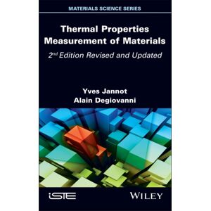 ISTE Ltd and John Wiley & Sons Inc Thermal Properties Measurement Of Materials ISTE Ltd and John Wiley & Sons Inc Thermal Properties Measurement Of Materials