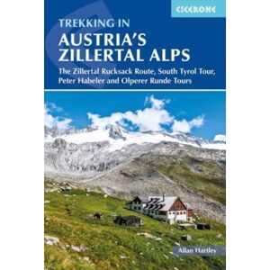 Cicerone Press Trekking In Austria'S Zillertal Alps : The Zillertal Rucksack Route, South Tirol Tour, Peter Habeler And Olperer Runde Cicerone Press Trekking In Austria'S Zillertal Alps : The Zillertal Rucksack Route, South Tirol Tour, Peter Habeler And Olperer Runde