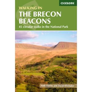 Cicerone Press Walking In The Brecon Beacons : 45 Circular Walks In The National Park Cicerone Press Walking In The Brecon Beacons : 45 Circular Walks In The National Park