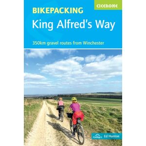 Cicerone Press Bikepacking King Alfred'S Way : 353km Gravel Loop From Winchester Cicerone Press Bikepacking King Alfred'S Way : 353km Gravel Loop From Winchester
