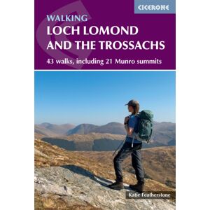 Cicerone Press Walking Loch Lomond And The Trossachs : 43 Walks, Including 21 Munro Summits Cicerone Press Walking Loch Lomond And The Trossachs : 43 Walks, Including 21 Munro Summits