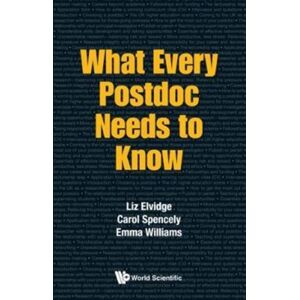 World Scientific Europe Ltd What Every Postdoc Needs To Know World Scientific Europe Ltd What Every Postdoc Needs To Know