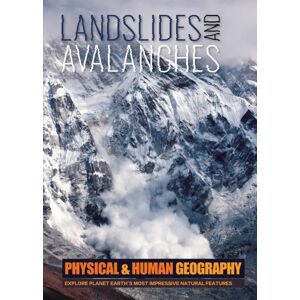 BookLife Publishing Landslides And Avalanches BookLife Publishing Landslides And Avalanches