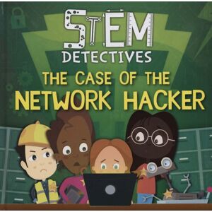 BookLife Publishing The Case Of The Network Hacker BookLife Publishing The Case Of The Network Hacker