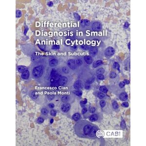CABI Publishing Differential Diagnosis In Small Animal Cytology : The Skin And Subcutis CABI Publishing Differential Diagnosis In Small Animal Cytology : The Skin And Subcutis